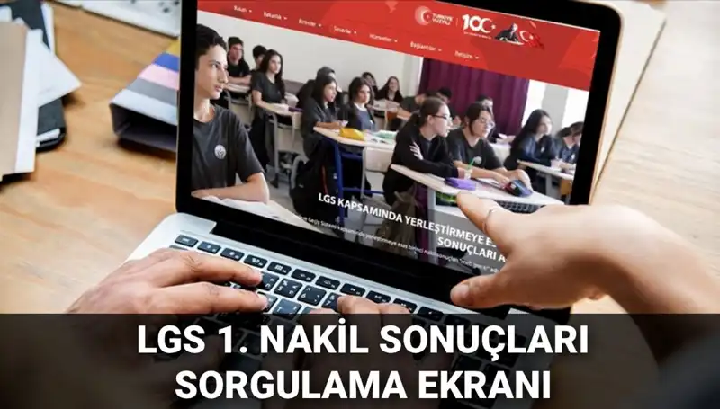 LGS 1. Nakil Sonuçları Açıklandı: 2. Nakil Başvuruları Ne Zaman?