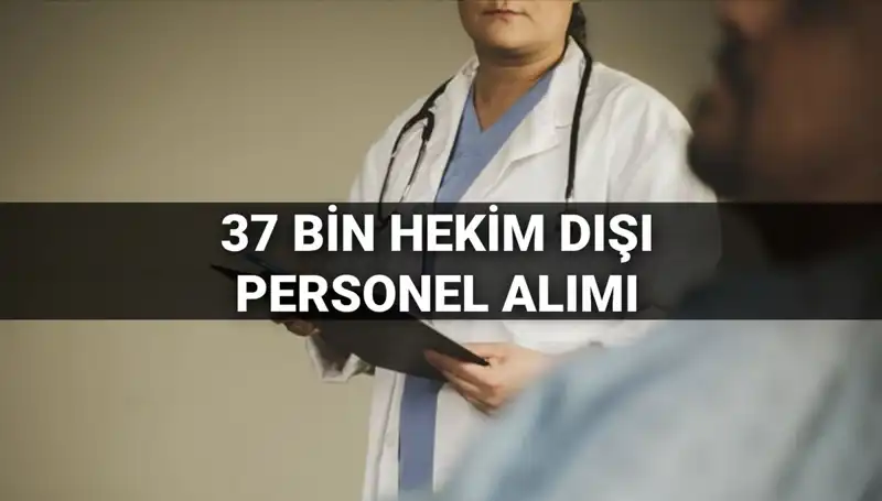 Sağlık Bakanlığı 2025'te 37 Bin Hekim Dışı Personel Alımını Duyurdu