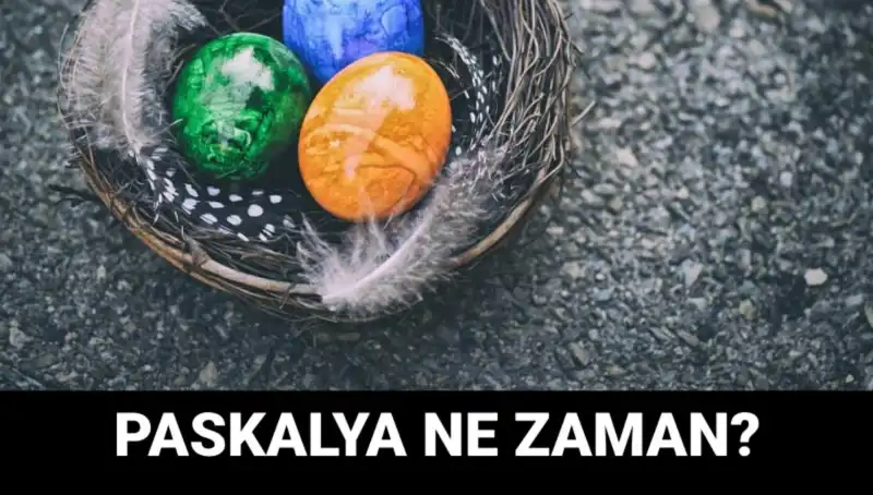 2025 Paskalya Bayramı Ne Zaman? Tarih Detaylarıyla Burada!
