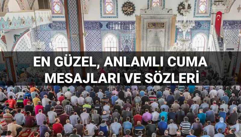 Cuma Mesajları 2025: En Güzel, Anlamlı ve Dualı Olacak Paket!