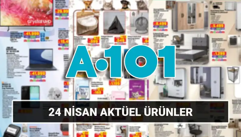 A101'in 24 Nisan Aktüel Kataloğu: Yılın En İyi Fırsatları Sizi Bekliyor!