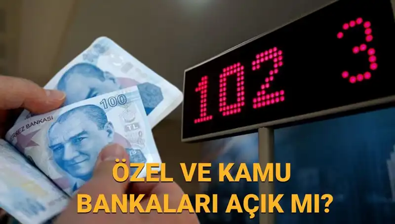 Özel ve Kamu Bankaları 4 Nisan Cuma Açık mı? Hesaplarınızı Kontrol Edin