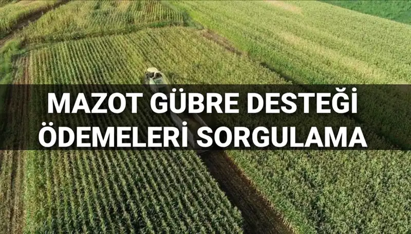 2025'te Mazot ve Gübre Desteği Ödemeleri: Tarihler ve Tüm Detaylar