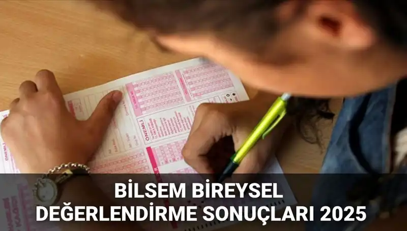 2025 BİLSEM Bireysel Değerlendirme Sonuçları Açıklandı: Sonuçlar Nasıl Sorgulanır?