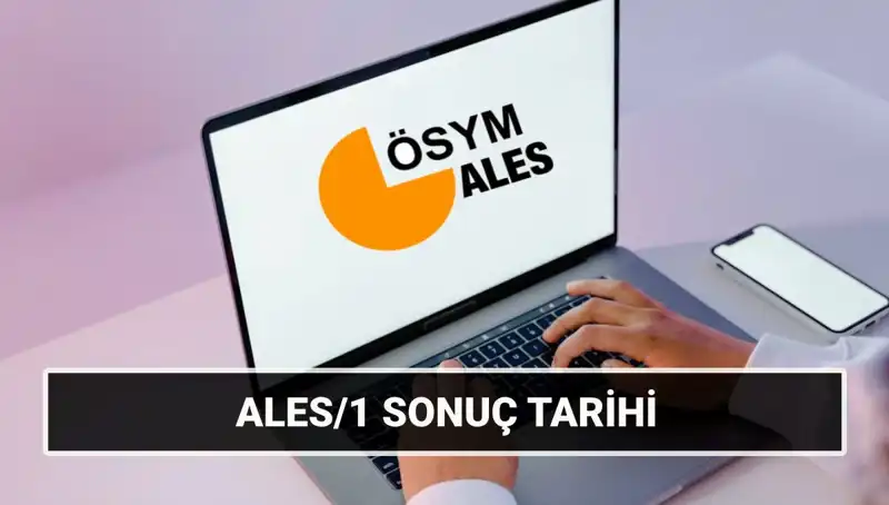 2025 ALES Sonuç Tarihleri Açıklandı: ALES/1 ve ALES/2 Ne Zaman?