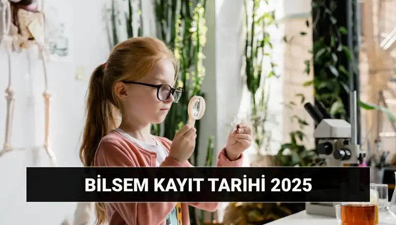 BİLSEM 2025: Bireysel Değerlendirme Sonuçları ve Kayıt Tarihleri