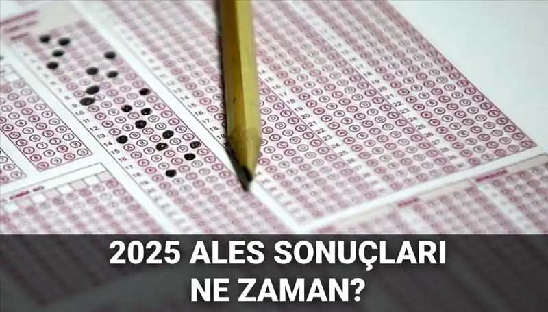 ALES Sonuçları Açıklandı! ÖSYM'den Beklenen Tarih Açıklandı