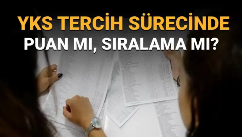 YKS Tercih Sürecinde En Doğru Seçim: Puan mı, Sıralama mı?