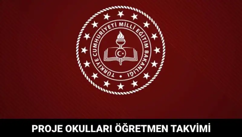 Proje Okulları Öğretmen Atama Takvimi ve Sonuç Açıklama Tarihleri Belli Oldu