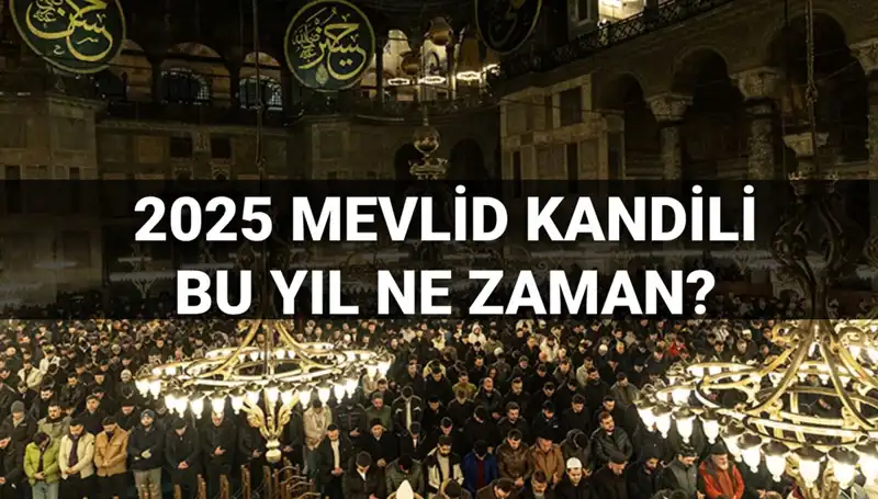 Son Kandil Hakkında Bilmeniz Gerekenler: 2025 Mevlid Kandili