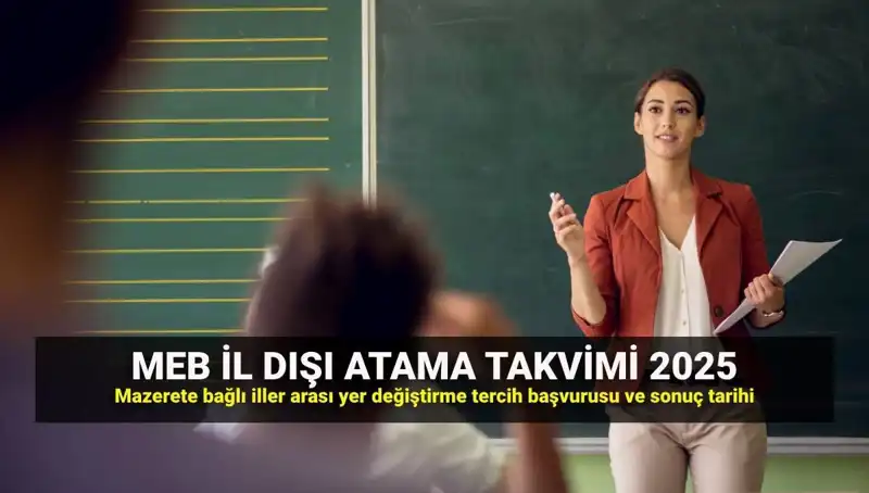 2025 MEBBİS ile Öğretmenlerin İl Dışı Atama Sonuçları Açıklandı