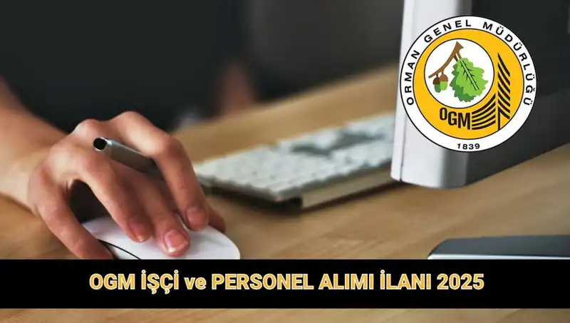 OGM 2025 Personel Alımı İçin 9.424 Yeni Kadro Açıklandı