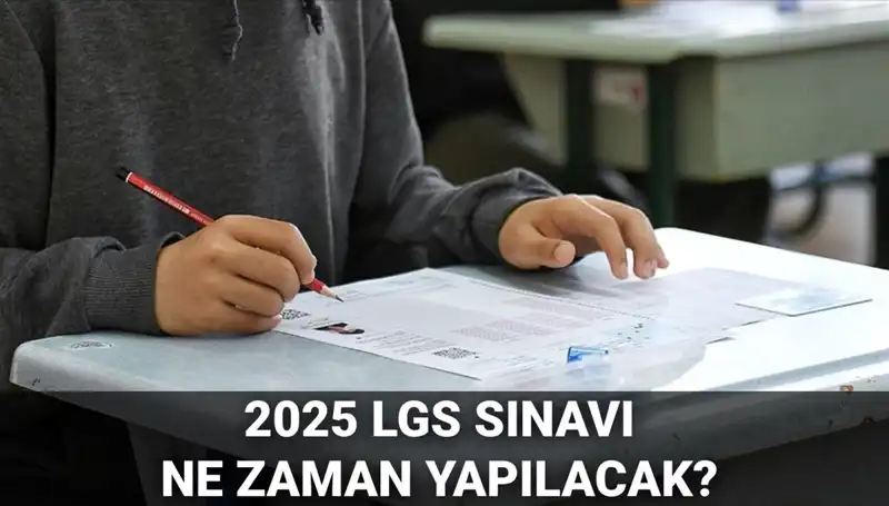 2025 LGS Sınavı: Tarih ve Saat Bilgileri Açıklandı!