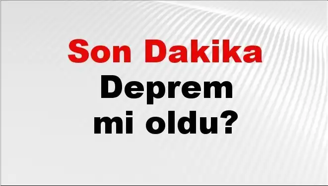 Van'da Deprem Mi Oldu? Son Gelişmeleri Kaçırmayın!
